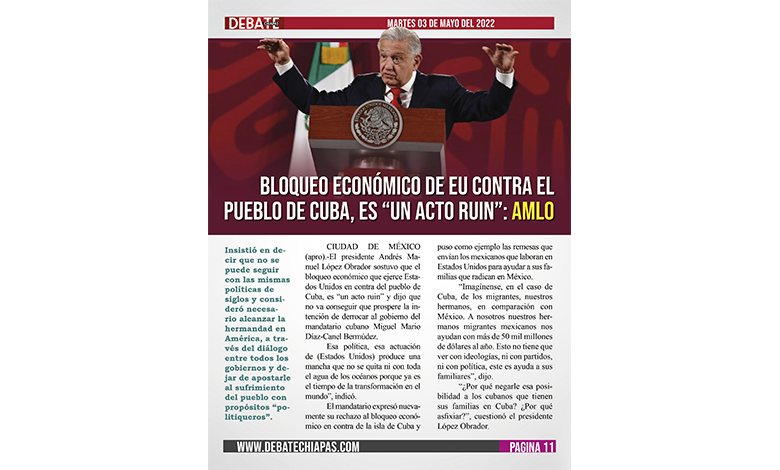  Bloqueo económico de EU contra el pueblo de Cuba, es «un acto ruin»: AMLO