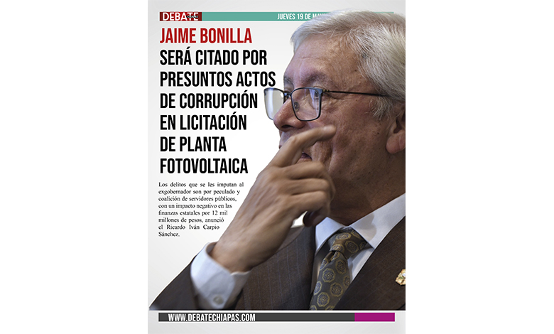  Jaime Bonilla será citado por presuntos actos de corrupción en licitación de planta fotovoltaica