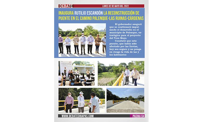  Inaugura Rutilio Escandón la reconstrucción de puente en el camino Palenque-Las Ruinas-Cárdenas