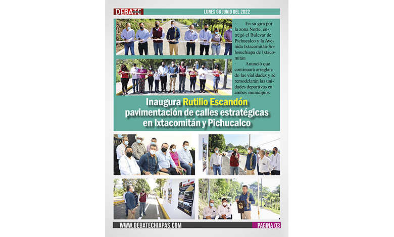  Inaugura Rutilio Escandón pavimentación de calles estratégicas en Ixtacomitán y Pichucalco