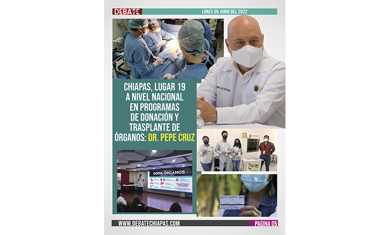  Chiapas, lugar 19 a nivel nacional en programas de donación y trasplante de órganos: Dr. Pepe Cruz