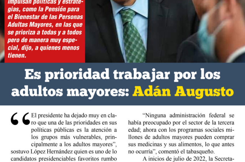  Es prioridad trabajar por los adultos mayores: Adán Augusto