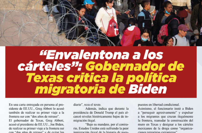  «Envalentona a los cárteles»: Gobernador de Texas critica la política migratoria de Biden