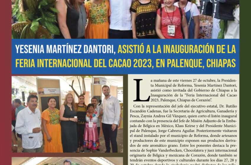  Yesenia Martínez Dantori, asistió a la inauguración de la Feria Internacional del Cacao 2023, en Palenque, Chiapas