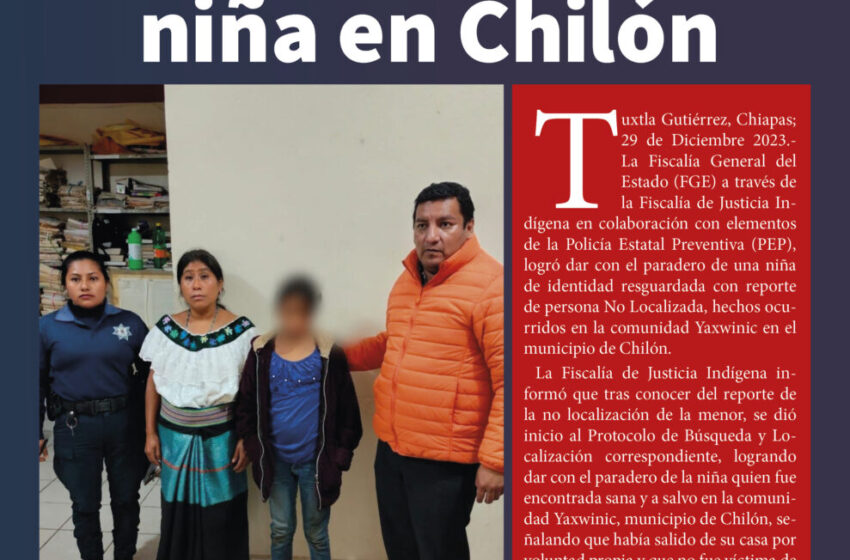  FGE logra dar con el paradero de una niña en Chilón