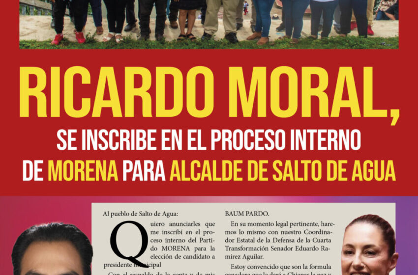  Ricardo Moral, se inscribe en el proceso interno de Morena para alcalde de Salto de Agua