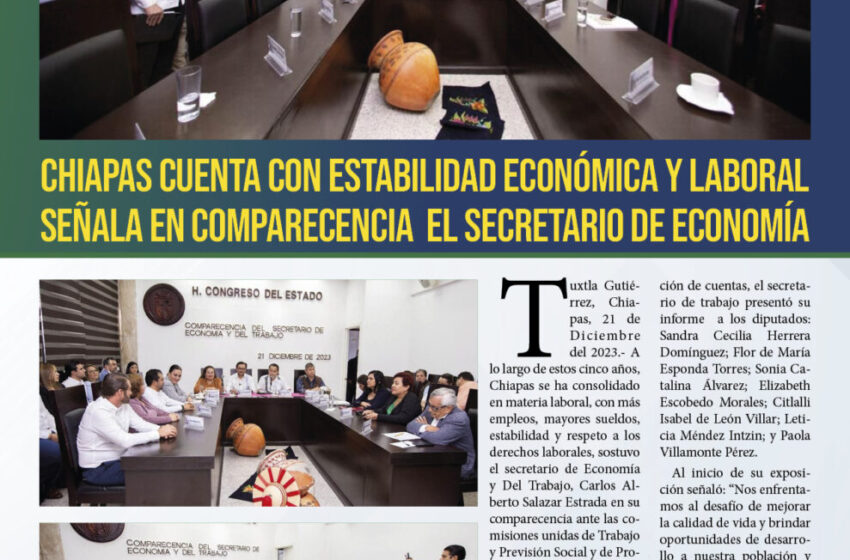  Chiapas cuenta con estabilidad económica y laboral señala en comparecencia  el secretario de Economía