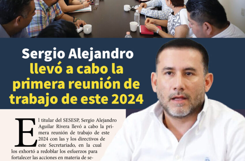  Sergio Alejandro llevó a cabo la primera reunión de trabajo de este 2024