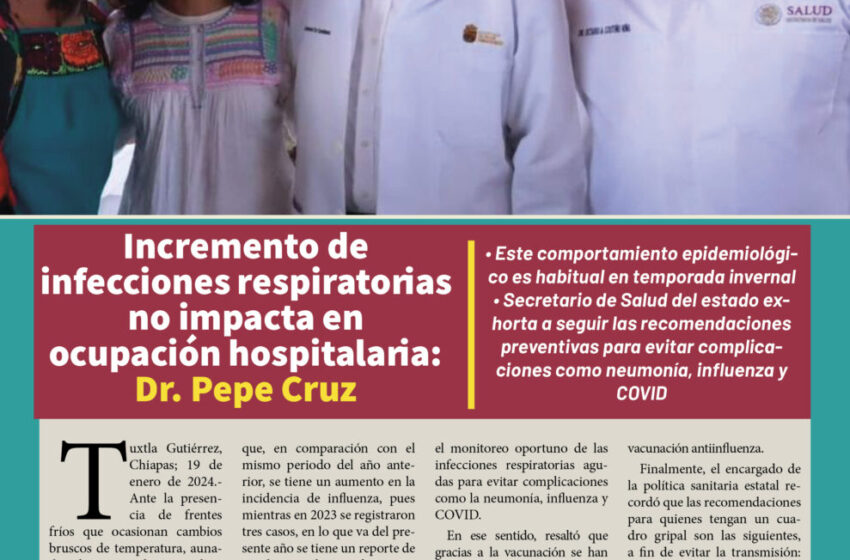  Incremento de infecciones respiratorias no impacta en ocupación hospitalaria: Dr. Pepe Cruz