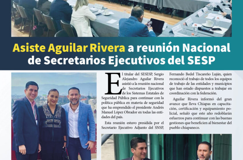  Asiste Aguilar Rivera a reunión Nacional de Secretarios Ejecutivos del SESP