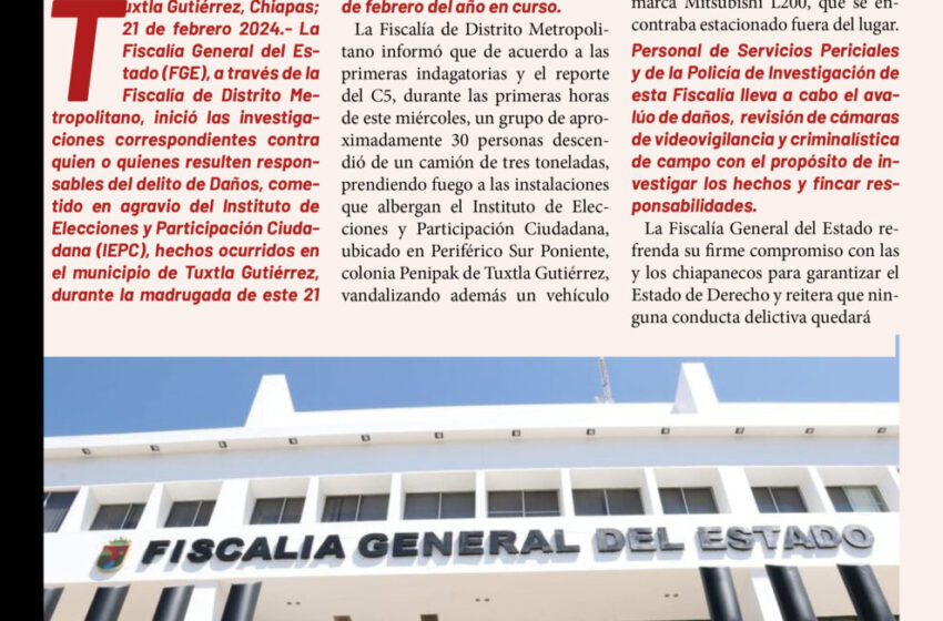  *FGE inicia investigaciones por el delito de Daños cometido en agravio del IEPC en Tuxtla Gutiérrez*
