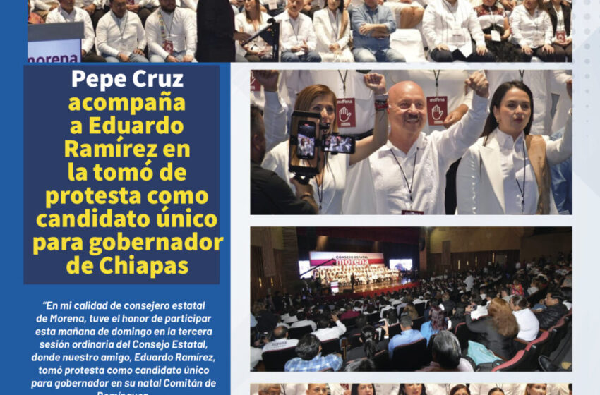  Pepe Cruz acompaña a Eduardo Ramírez en la tomó de protesta como candidato único para gobernador de Chiapas