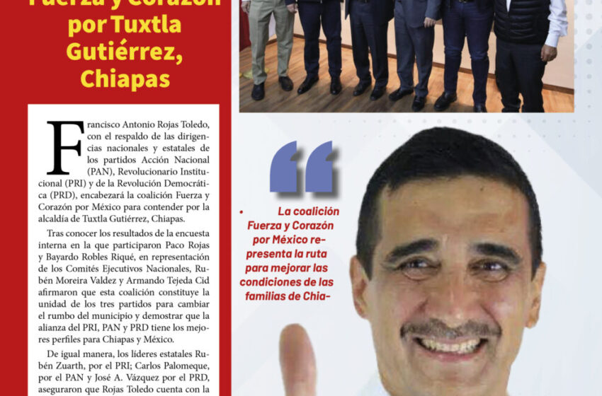  Paco Rojas, es designado como precandidato de Fuerza y Corazón por Tuxtla Gutiérrez, Chiapas