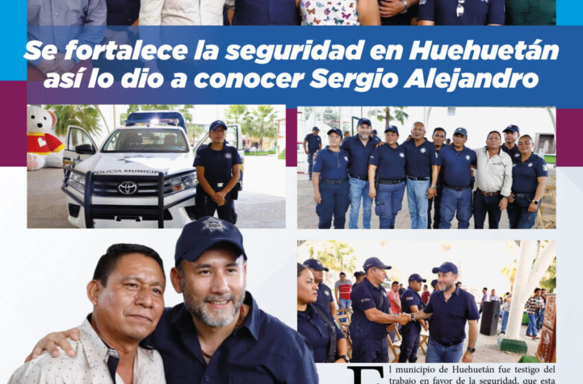  Se fortalece la seguridad en Huehuetán así lo dio a conocer Sergio Alejandro