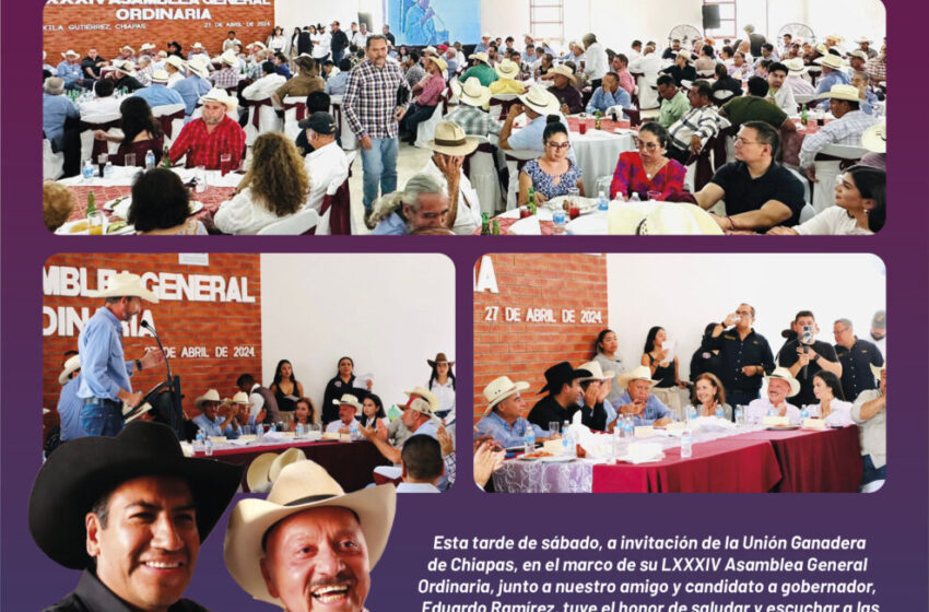  Dr. Pepe Cruz invitado especial de Unión Ganadera de Chiapas, en el marco de su LXXXIV Asamblea General Ordinaria