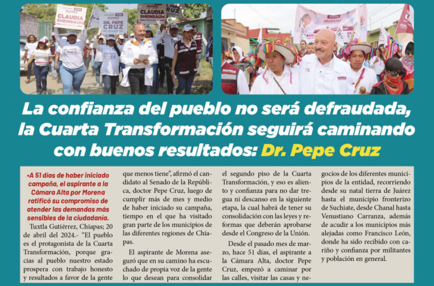  La confianza del pueblo no será defraudada, la Cuarta Transformación seguirá caminando con buenos resultados: Dr. Pepe Cruz