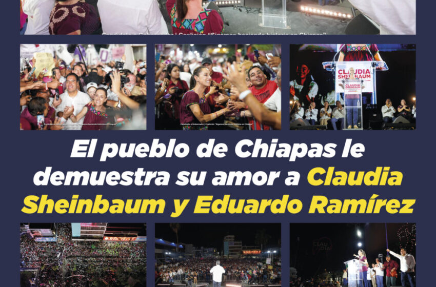  El pueblo de Chiapas le demuestra su amor a Claudia Sheinbaum y Eduardo Ramírez