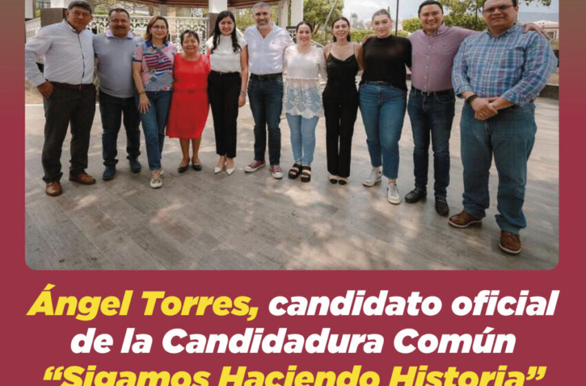  Ángel Torres, candidato oficial de la Candidadura Común “Sigamos Haciendo Historia”