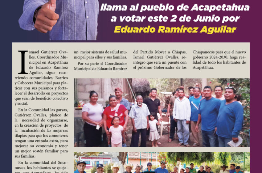  Ismael Gutiérrez Ovalles, llama al pueblo de Acapetahua a votar este 2 de Junio por Eduardo Ramírez Aguilar