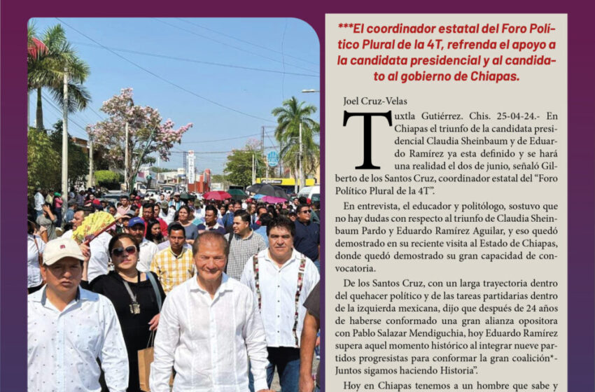  En Chiapas, Claudia Sheinbaum y Eduardo Ramírez, tienen el triunfo asegurado: Gilberto de los Santos