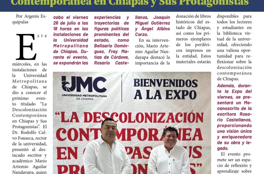  La Universidad Metropolitana de Chiapas Anuncia la Expo «La Descolonización Contemporánea en Chiapas y Sus Protagonistas»