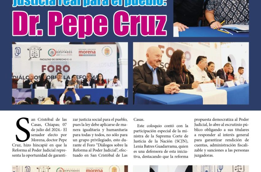  Reforma al Poder Judicial representa los verdaderos intereses ciudadanos y justicia real para el pueblo: Dr. Pepe Cruz