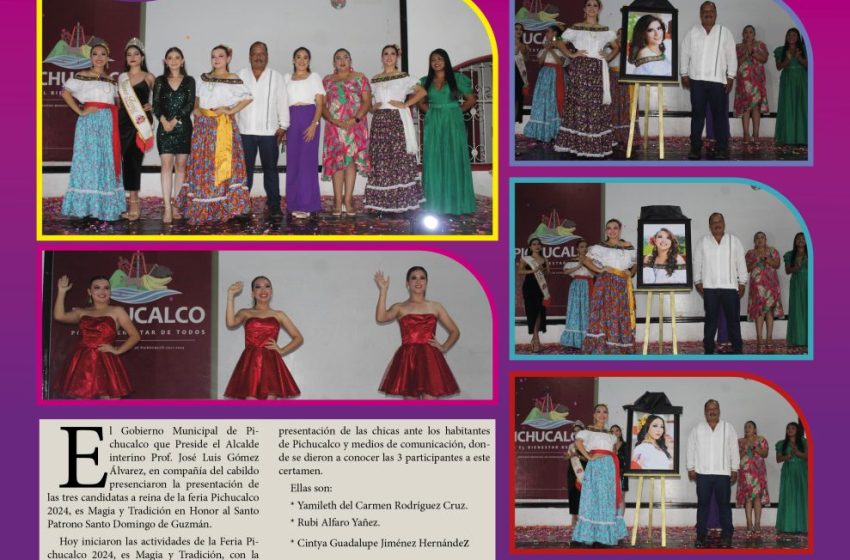  Gran éxito la presentación de las candidatas a reinas de la feria Pichucalco 2024 es Magia y Tradición